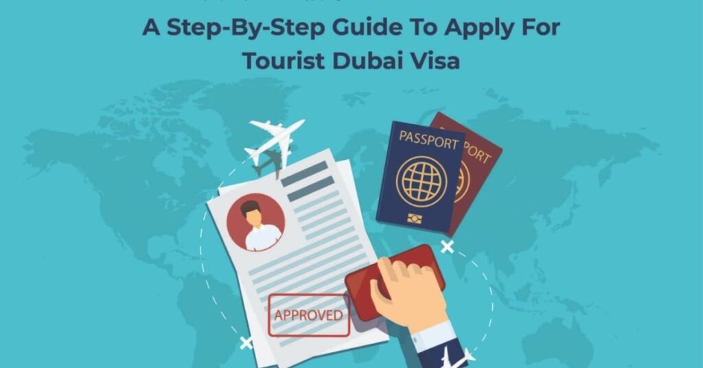 Step-by-Step Guide to Applying for a Dubai Visa
