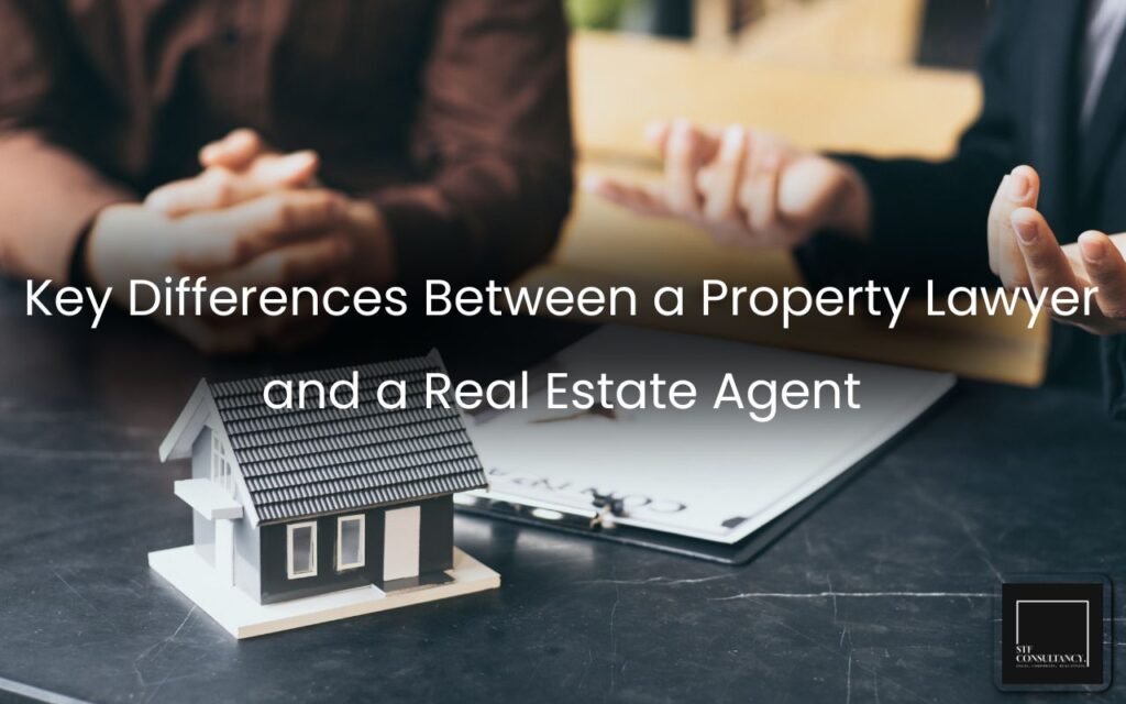 Key Differences Between a Property Lawyer and a Real Estate Agent
