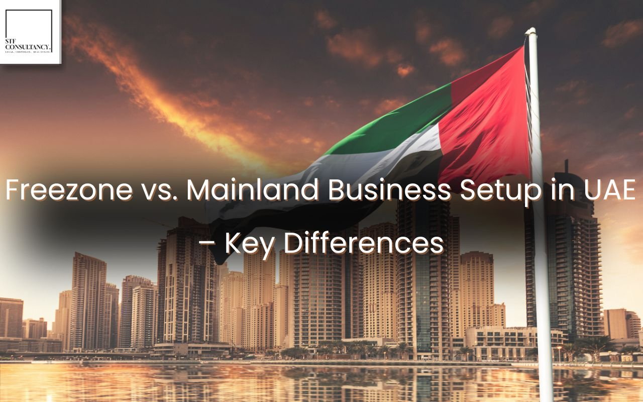 Freezone vs Mainland Business Setup in UAE
