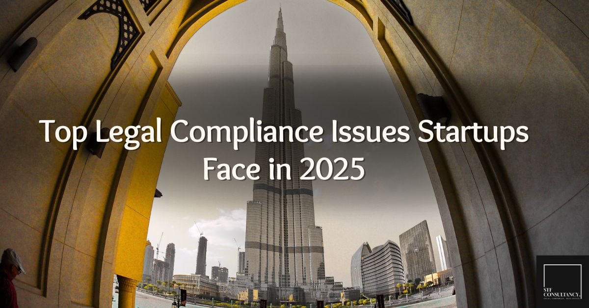 Top Legal Compliance Issues Startups Face in 2025: A Comprehensive Guide