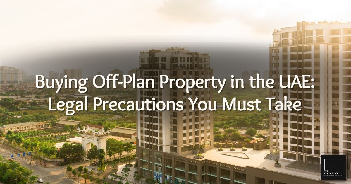 Buying Off-Plan Property in the UAE: Legal Guide 2025