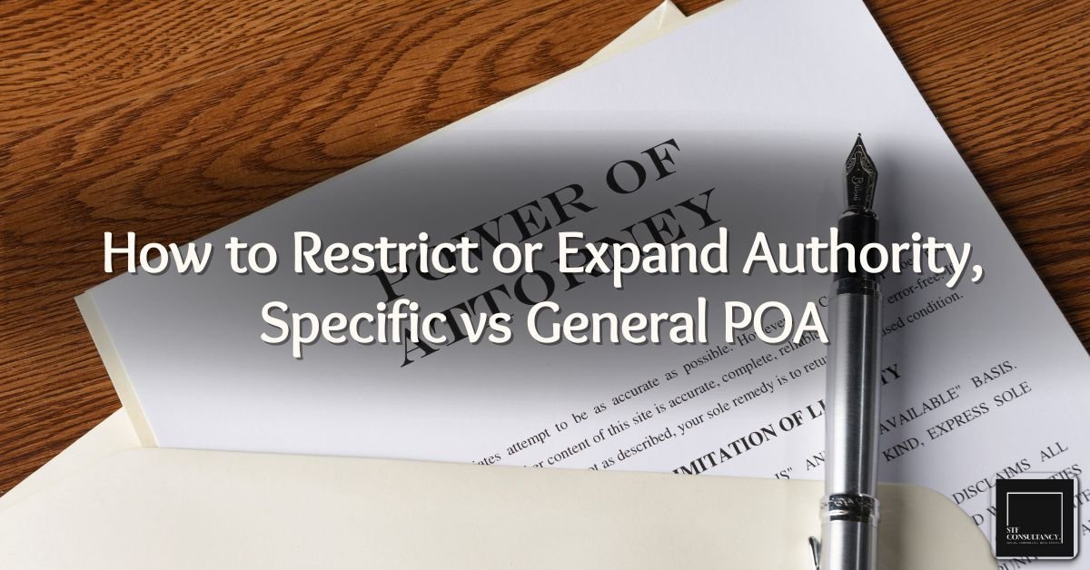 How to Restrict or Expand Authority, Specific vs General POA
