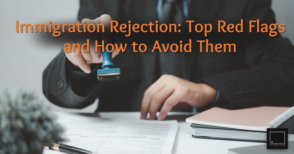 Immigration Rejection Top Red Flags and How to Avoid Them